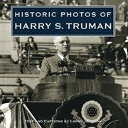 Historic photos of Harry S. Truman cover image
