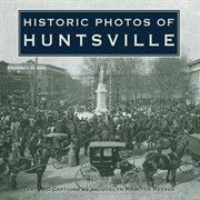 Historic photos of Huntsville cover image