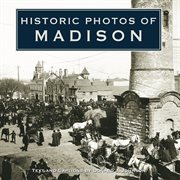 Historic photos of Madison cover image