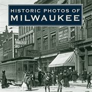 Historic photos of milwaukee cover image