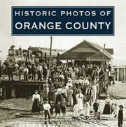 Historic photos of Orange County cover image