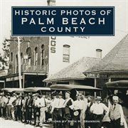 Historic photos of Palm Beach County cover image