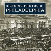 Historic photos of Philadelphia cover image