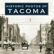 Historic photos of Tacoma cover image