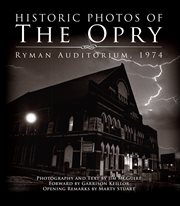 Historic photos of the Opry : Ryman Auditorium, 1974 cover image