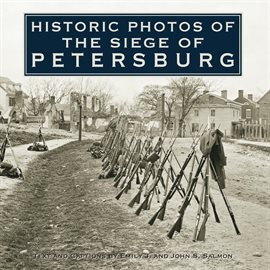 Cover image for Historic Photos of the Siege of Petersburg