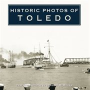 Historic photos of Toledo cover image