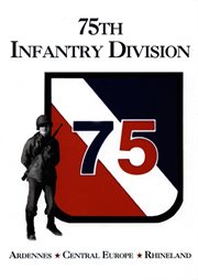 75th infantry division. Ardennes, Central Europe, Rhineland cover image