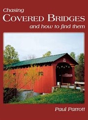 Chasing covered bridges. And How to Find Them cover image