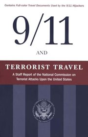 9/11 and terrorist travel. A Staff Report of the National Commission on Terrorist Attacks Upon the United States cover image