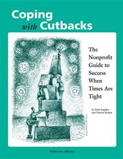 Coping with cutbacks : the nonprofit guide to success when times are tight cover image