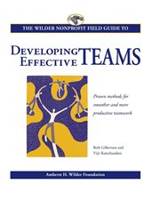 The Wilder nonprofit field guide to developing effective teams cover image