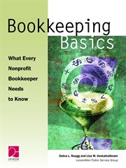 Bookkeeping basics : what every nonprofit bookkeeper needs to know cover image