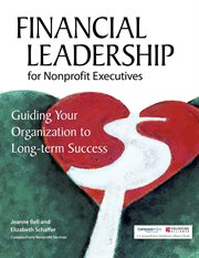 Financial leadership for nonprofit executives. Guiding Your Organization to Long-Term Success cover image