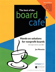 Best of the board café. Hands-On Solutions for Nonprofit Boards cover image