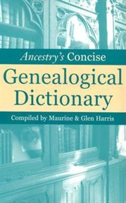 Ancestry's concise genealogical dictionary cover image