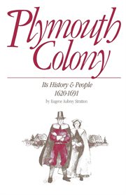 Plymouth Colony : its history and people, 1620-1691 cover image