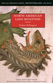 North American lake monsters: stories cover image