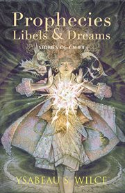 Prophecies, libels & dreams: stories of Califa cover image