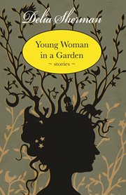 Young woman in a garden: stories cover image