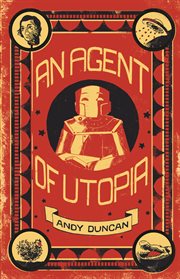 An agent of utopia : new & selected stories cover image