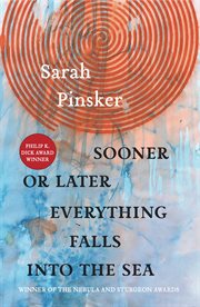 Sooner or later everything falls into the sea : stories cover image