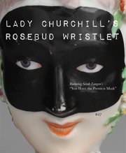 Lady Churchill's Rosebud Wristlet. No. 42 cover image