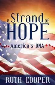 A strand of hope : America's DNA cover image