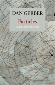 Particles : new and selected poems cover image