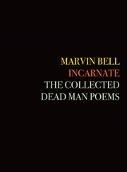 Incarnate : The collected dead man poems cover image