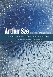 The glass constellation : new and collected poems cover image