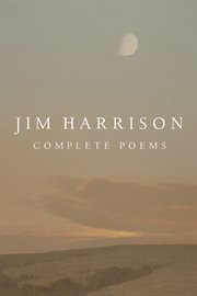 Jim harrison: complete poems cover image