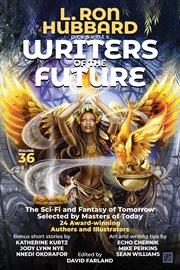 L. ron hubbard presents writers of the future volume 36 : bestselling anthology of award-winning science fiction and fantasy short stories cover image