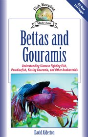 Bettas and gourmis: understanding Siamese fighting fish, paradisefish, kissing gouramis, and other anabantoids cover image