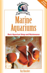 Marine aquariums: basic aquarium setup and maintenance cover image