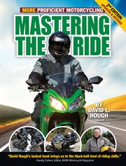 Mastering the Ride: More Proficient Motorcycling cover image