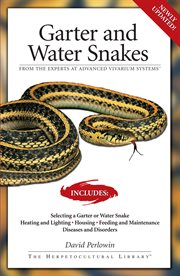 Garter and water snakes: from the experts at Advanced Vivarium Systems cover image