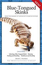 Blue-tongued skinks: from the experts at Advanced Vivarium Systems cover image