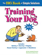 Training your dog: the big book of simple solutions cover image