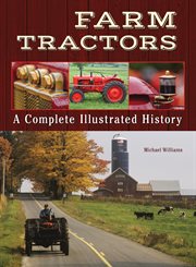 Farm tractors: a complete illustrated history cover image