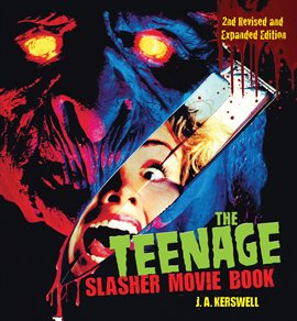 Cover image for The Teenage Slasher Movie Book, 2nd Revised and Expanded Edition