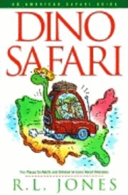 Dino safari : fun places for adults and children to learn about dinosaurs cover image