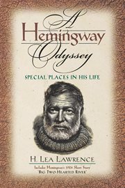 A Hemingway odyssey : special places in his life cover image