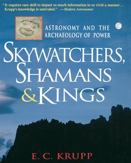 Cover image for Skywatchers, Shamans & Kings