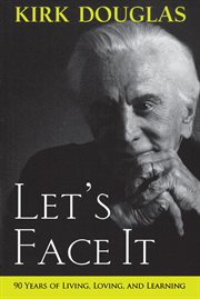 Let's face it : 90 years of living, loving, and learning cover image