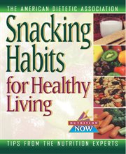 Snacking habits for healthy living cover image