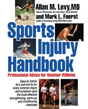 Sports injury handbook : professional advice for amateur athletes cover image