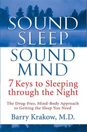 Sound sleep, sound mind. 7 Keys to Sleeping through the Night cover image
