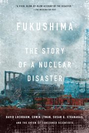 Fukushima: the Story of a Nuclear Disaster cover image