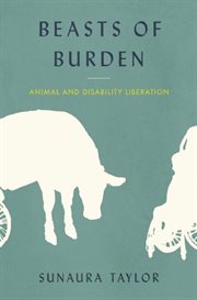Beasts of burden: animal and disability liberation cover image